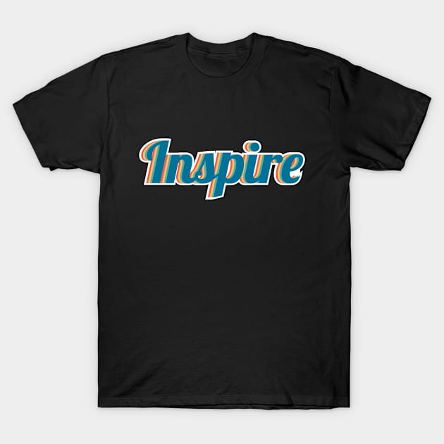 inspire T-Shirt by FIFTY CLOTH